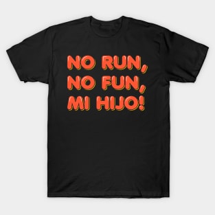 No Run, No Fun T-Shirt